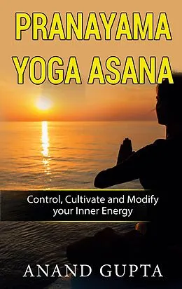 E-Book (epub) Pranayama Yoga Asana von Anand Gupta