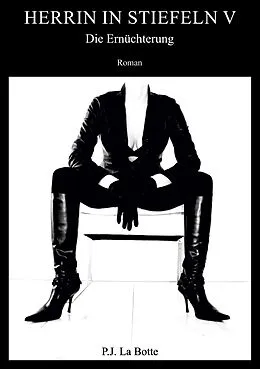 E-Book (epub) Herrin in Stiefeln 5 von P. J. La Botte