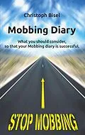 E-Book (epub) Mobbing Diary von Christoph Bisel