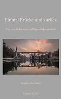 E-Book (epub) Einmal Brücke und zurück von Markus Marthaler