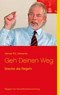 E-Book (epub) Geh Deinen Weg von Werner R. C. Heinecke