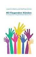 E-Book (epub) Mit fliegenden Händen von Matthias Schulz, Joachim Klenk