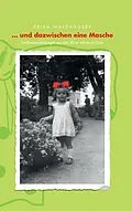 E-Book (epub) ... und dazwischen eine Masche von Erika Waldhauser