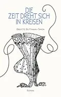 E-Book (epub) Die Zeit dreht sich in Kreisen von Brigitte Buttmann-Simon