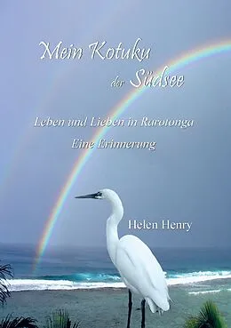 E-Book (epub) Mein Kotuku der Südsee von Helen Henry