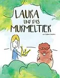 E-Book (epub) Laura und das Murmeltier von Stephan Scholdra