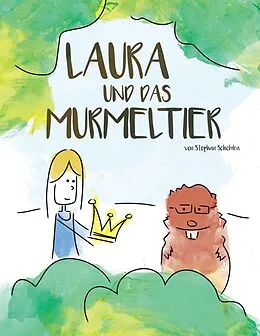 E-Book (epub) Laura und das Murmeltier von Stephan Scholdra