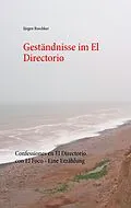 E-Book (epub) Geständnisse im El Directorio von Jürgen Roschker