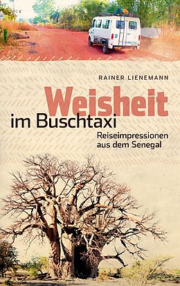 E-Book (epub) Weisheit im Buschtaxi von Rainer Lienemann