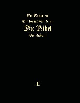 E-Book (epub) Das Testament der kommenden Zeiten - Die Bibel der Zukunft - Teil 2 von Igor Arepjev