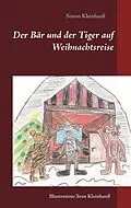 E-Book (epub) Der Bär und der Tiger auf Weihnachtsreise von Simon Kleinhanß, Sven Kleinhanß
