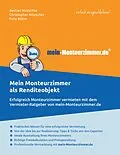 E-Book (epub) Mein Monteurzimmer als Renditeobjekt von Bastian Nitzschke, Christopher Nitzschke, Felix Böhm