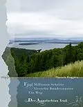 E-Book (epub) Fünf Millionen Schritte, vierzehn Bundesstaaten, ein Weg - der Appalachian Trail, Teil 2 von Manuela Pinggèra