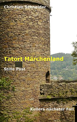 E-Book (epub) Tatort Märchenland: Stille Post von Christian Schneider