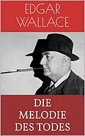 E-Book (epub) Die Melodie des Todes von Edgar Wallace