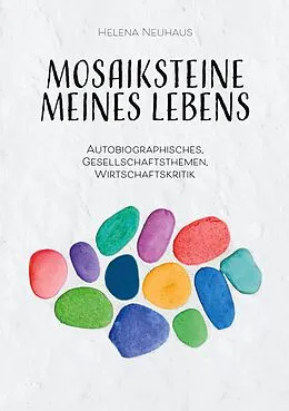 E-Book (epub) Mosaiksteine meines Lebens von Helena Neuhaus