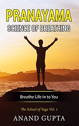 E-Book (epub) Pranayama: Science of Breathing von Anand Gupta