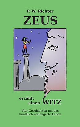 E-Book (epub) Zeus erzählt einen Witz von Peter Werner Richter