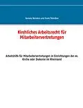E-Book (epub) Kirchliches Arbeitsrecht für Mitarbeitervertretungen von Daniela Reinders, Frank Thönißen