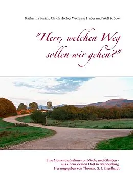 E-Book (epub) "Herr, welchen Weg sollen wir gehen?" von Wolfgang Huber, Wolf Krötke, Katharina Furian