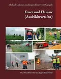 E-Book (epub) Feuer und Flamme (Ausbilderversion) von Michael Dohmen