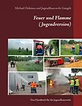 E-Book (epub) Feuer und Flamme (Jugendversion) von Michael Dohmen