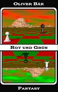 E-Book (epub) Rot und Grün von Oliver Bär