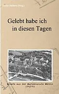 E-Book (epub) Gelebt habe ich in diesen Tagen von Stefan Heikens