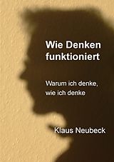 E-Book (epub) Wie Denken funktioniert von Klaus Neubeck