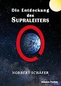 E-Book (epub) Die Entdeckung des Supraleiters von Norbert Schäfer