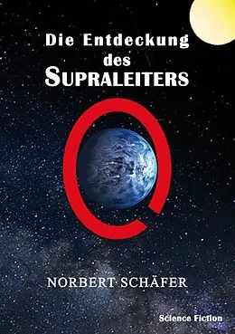 E-Book (epub) Die Entdeckung des Supraleiters von Norbert Schäfer