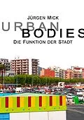 E-Book (epub) Urban Bodies von Jürgen Mick