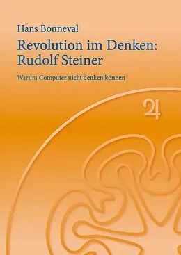 E-Book (epub) Revolution im Denken: Rudolf Steiner von Hans Bonneval