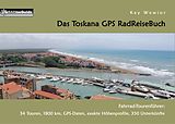 E-Book (epub) Das Toskana GPS RadReiseBuch von Kay Wewior