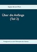 E-Book (epub) Über die Anfänge (Teil 2) von Stephan Bernard Marti