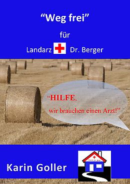 E-Book (epub) "Weg frei" für Landarzt Dr. Berger von Karin Goller