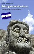 E-Book (epub) Schlaglichter Honduras von Daniel A. Kempken