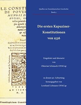 Fester Einband Die ersten Kapuziner-Konstitutionen von 1536 von Oktavian Schmucki