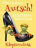 E-Book (epub) Autsch! SadoMasoMärchen von Neo Occam