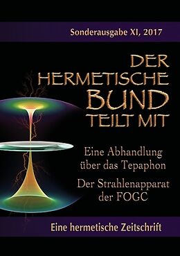 Kartonierter Einband Eine Abhandlung über das Tepaphon - Der Strahlenapparat der FOGC von Johannes H. von Hohenstätten