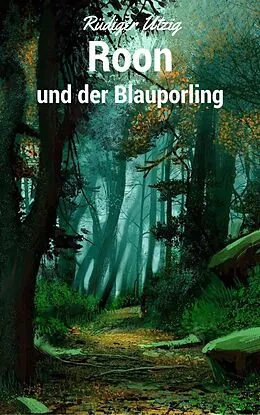 E-Book (epub) Roon und der Blauporling von Rüdiger Utzig