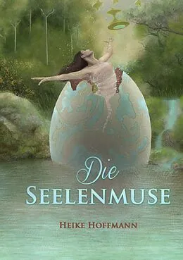 E-Book (epub) Die Seelenmuse von Heike Hoffmann