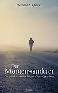E-Book (epub) Der Morgenwanderer von Hermann A. Griesser