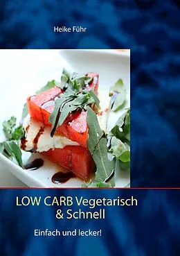 E-Book (epub) Low Carb vegetarisch & schnell von Heike Führ