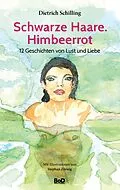 E-Book (epub) Schwarze Haare. Himbeerrot von Dietrich Schilling