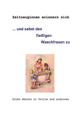 E-Book (epub) ... und sehet den fleißigen Waschfrauen zu von Gertrud Hintze, Helma Hörath