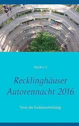 E-Book (epub) Recklinghäuser Autorennacht 2016 von Philip Behrendt, Martina Bialas, Jane Do