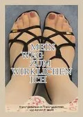 E-Book (epub) Mein Weg zum wirklichen Ich von Kerstin F. Wolff