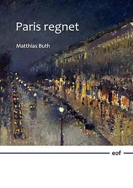 E-Book (epub) Paris regnet von Matthias Buth