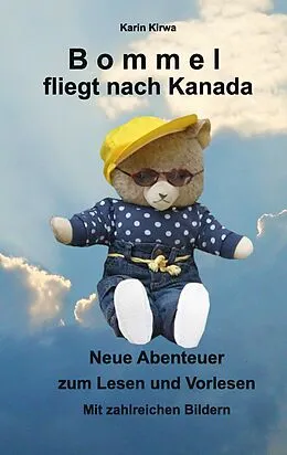 E-Book (epub) Bommel fliegt nach Kanada von Karin Kirwa